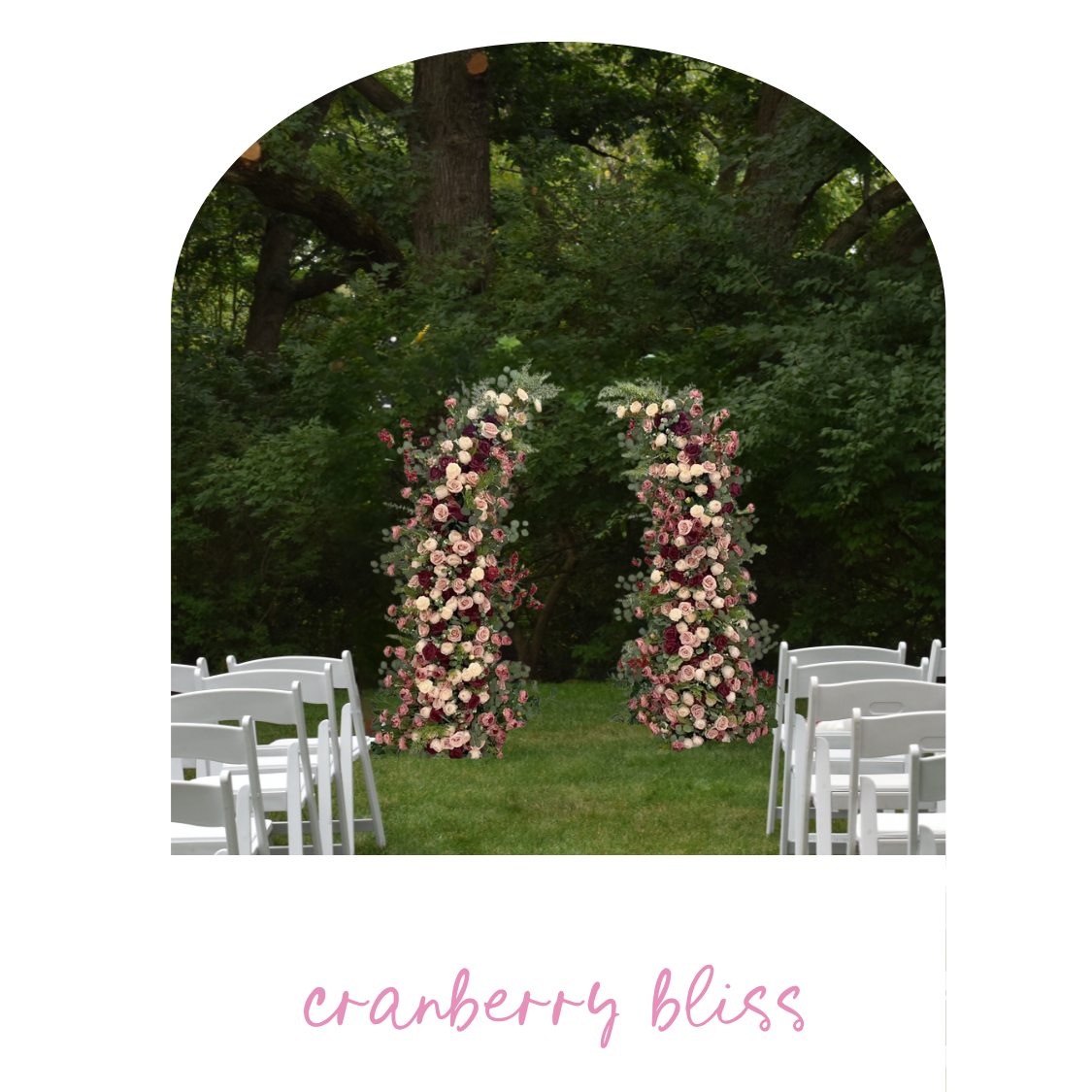 Cranberry Bliss Floral Arch & Towers *RENTAL*